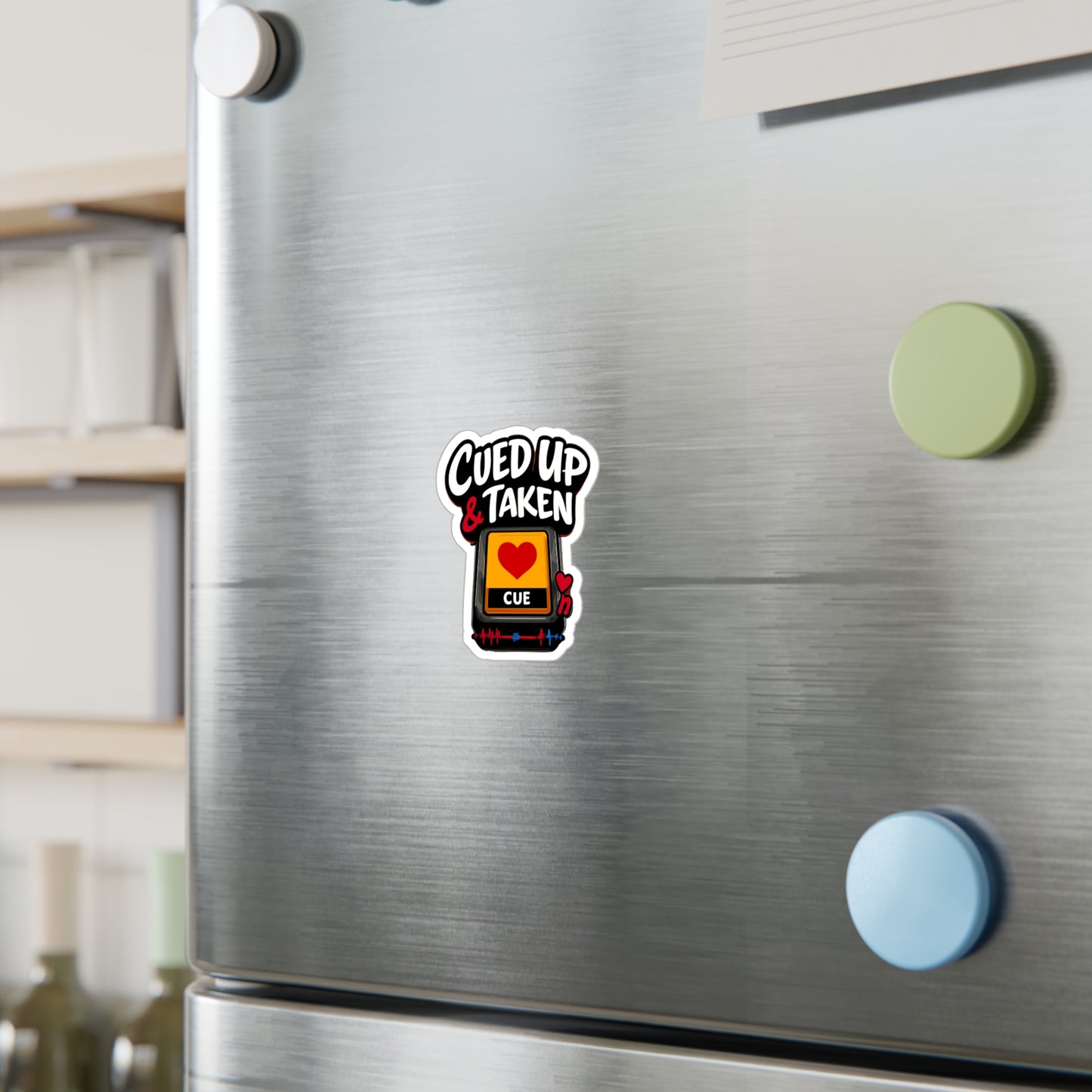 Cued Up & Taken Vinyl Sticker — Kiss-Cut Love Cue Decal