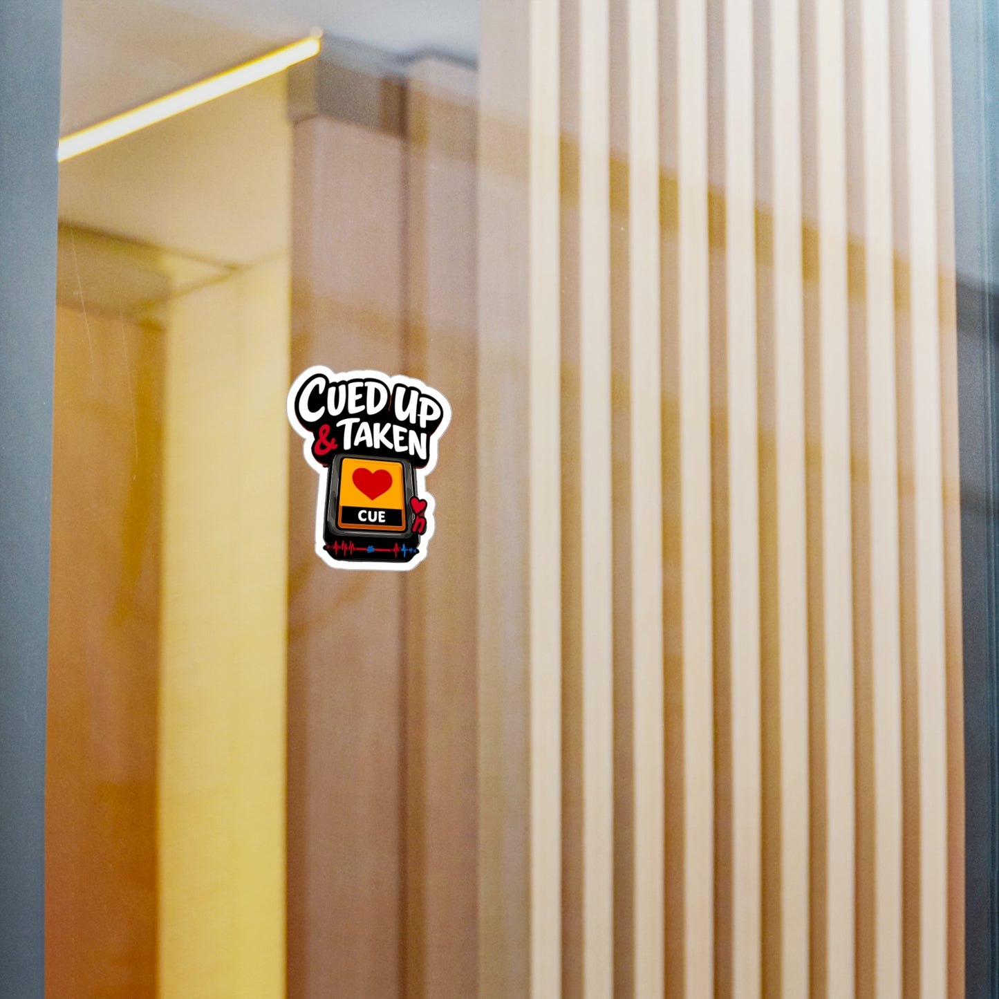 Cued Up & Taken Vinyl Sticker — Kiss-Cut Love Cue Decal