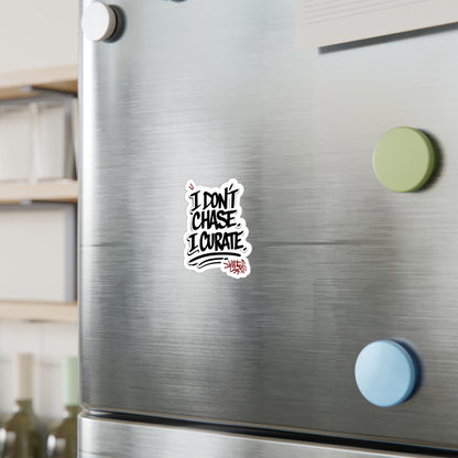 Sticker — "I Don't Chase, I Curate" Vinyl Decal (Graffiti Script)